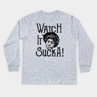 Watch It Sucka Aunt Ester Sanford and Son Lts Kids Long Sleeve T-Shirt